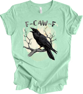 Black Bird Shirt, Funny Crow, F-Caw-F, Black Crow, Raven, Premium Soft Unisex Tee