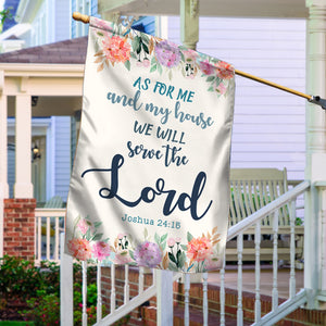 Serve Lord Christian Flag As For Me And My House Flag