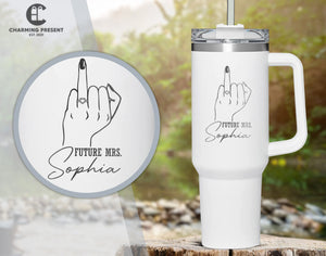 Personalized Future Mrs Tumbler Name 40oz Tumbler - Engagement Gifts