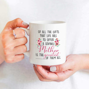 A Loving Mother Is The Greatest Of Them All - White Mug MG22