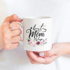 Best Mom Ever - White Mug MG12