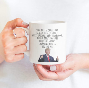 Trump Mug To Dad White Mug MG25