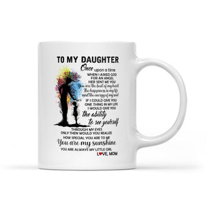 To My Daughter - You Are Always My Little Girl - Mug MG01