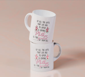 A Loving Mother Is The Greatest Of Them All - White Mug MG22