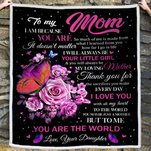 To My Mom - I Am Because You Are - Fleece Blanket FB04T