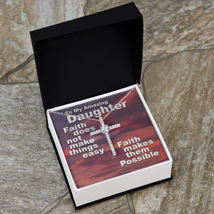 To My Amazing Daughter - Faith Makes Things Possible - CZ Cross Necklace SO159V