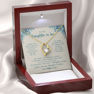 Daughter In Law - Mother In Law - Life Give Me The Gift Of You -Forever Love Necklace