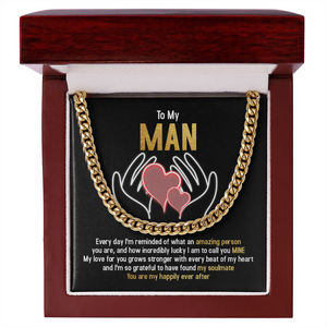 To My Man - You Are My Happily Ever After - Cuban Link Chain SO94T