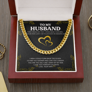 To My Husband - Love You Longer - Cuban Link Chain KT24
