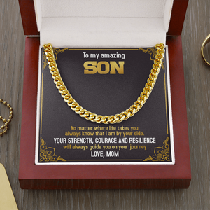 To My Amazing Son - Always Know That I Am By Your Side - Cuban Link Chain SO74T