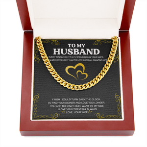 To My Husband - Love You Longer - Cuban Link Chain KT24