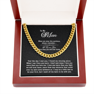 To My Man - My Missing Piece - Cuban Link Chain KT08