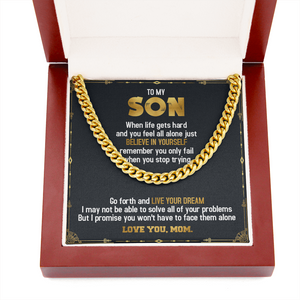 To My Son - Believe in Yourself & Live Your Dream - Cuban Link Chain SO72T