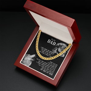 To My Dad I - Will Always Your Little Boy - Cuban Link Chain SO129V