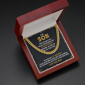 To My Son - Believe in Yourself & Live Your Dream - Cuban Link Chain SO72T