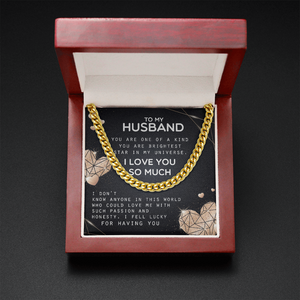 To My Husband - I Love You So Much - Cuban Link Chain KT20