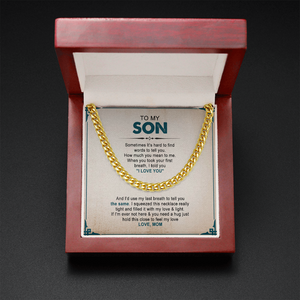 To My Son - You Mean The Word To Me - Cuban Link Chain SO93V