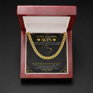 To My Amazing Son - Always Remember - Cuban Link Chain KT25
