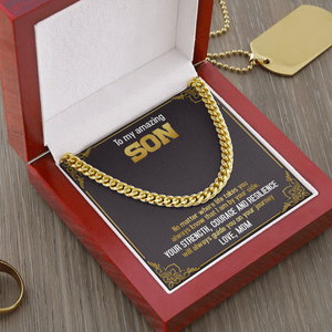 To My Amazing Son - Always Know That I Am By Your Side - Cuban Link Chain SO74T