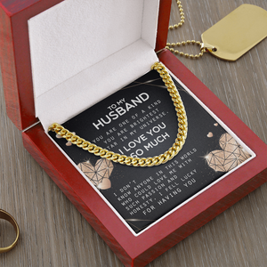 To My Husband - I Love You So Much - Cuban Link Chain KT20