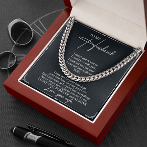 To My Husband - Never Forget How Special You Are To Me - Cuban Link Chain SO84T