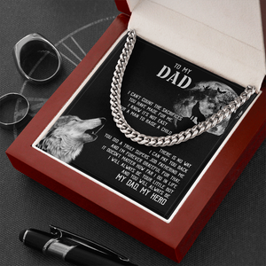 To My Dad I - Will Always Your Little Boy - Cuban Link Chain SO129V