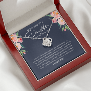 To My Beautiful Daughter On Your Wedding Day - Love Knot Necklace SO150V
