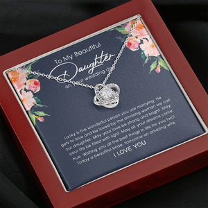 To My Beautiful Daughter On Your Wedding Day - Love Knot Necklace SO150V