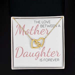 The Love Between a Mother & Daughter Is Forever - Interlocking Hearts Necklace