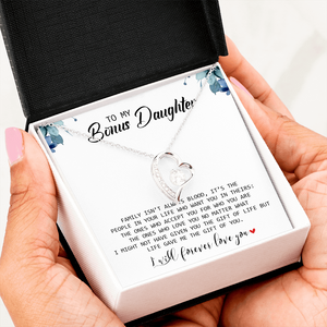 To My Bonus Daughter - I Will Forever Love You - Forever Love Necklace SO155T