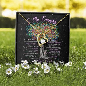 To My Daughter - Live Your Life - Forever Love Necklace SO178T