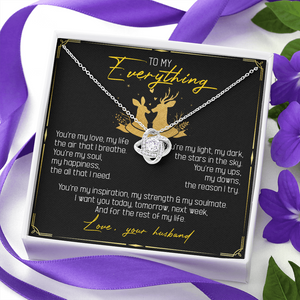 To My Everything - You Are My Soul And Happiness - LoveKnot Necklace SO115T