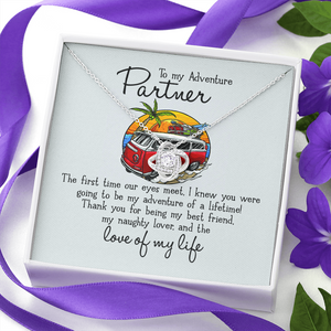 To My Adventure Partner - Love Of My Life - Necklace KT21