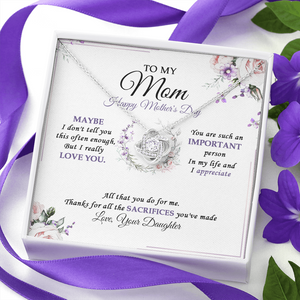 To My Mom - Happy Mother's Day And I Really Love You - Necklace SO38VV2