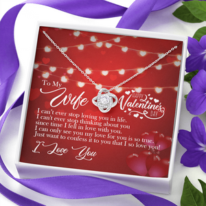 TO MY WIFE - HAPPY VALENTINE'S DAY - LOVE KNOT NECKLACE KT03