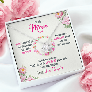 To My Mom - Thanks For All Your Sacrifices - Necklace SO39T