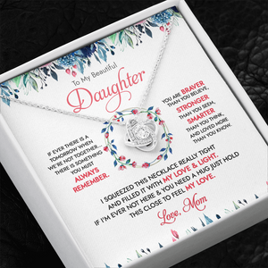 To My Beautiful Daughter - There Is Something You Must Always Remember - Necklace DR16
