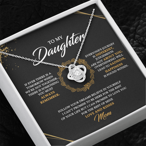 To My Daughter - Never Forget That I Love You - Necklace SO31V