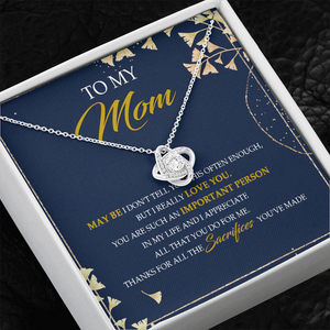 To My Mom Thanks For All The Sacrifices You've Made - Necklace SO09V