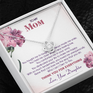 To My Mom Thank You For Loving Me Unconditionally - Necklace SO29T