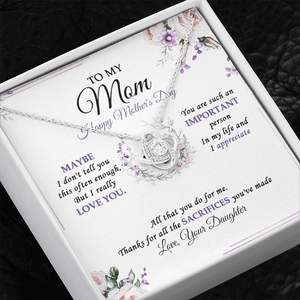 To My Mom - Happy Mother's Day And I Really Love You - Necklace SO38VV2
