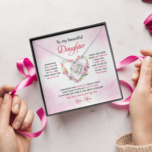 To My Daughter Hold This Close To Feel My Love - Necklace SO96