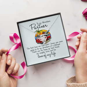 To My Adventure Partner - Love Of My Life - Necklace KT21