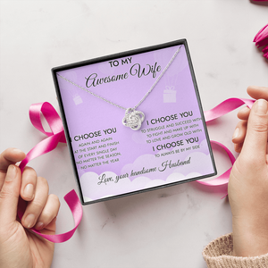 To My Awesome Wife I Choose You To Always Be By My Side Necklace SO14v1