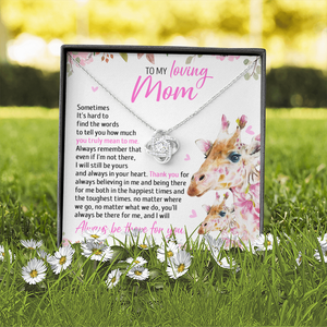 To My Mom - I Will Still Always Be Yours And Always In Your Heart - Necklace SO49T