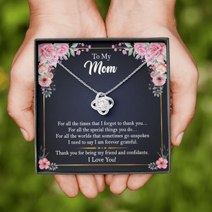 To My Mom - Thank You For Being My Friend and Confidante - Necklace SO105V