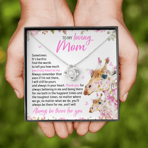 To My Mom - I Will Still Always Be Yours And Always In Your Heart - Necklace SO49T