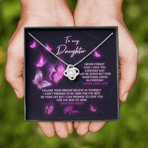 To My Daughter - Never Forget That I Love You - Necklace SO69