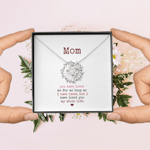 Dear Mom - Loved You My Whole Life - Necklace SO88V