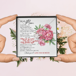 Dear Mom I Truly Blessed For Having A Mom Just Like You Necklace SO63